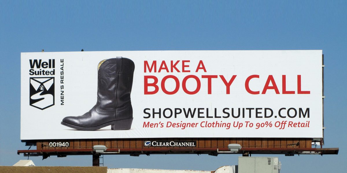 Make a Booty Call Billboard Well Suited in Scottsdale AZ